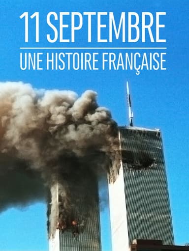 11 septembre : une histoire française poster