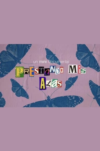 Lending My Wings: A mini documentary poster