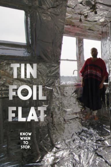 Tin Foil Flat poster