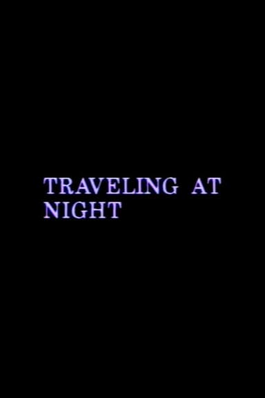 Traveling at Night poster