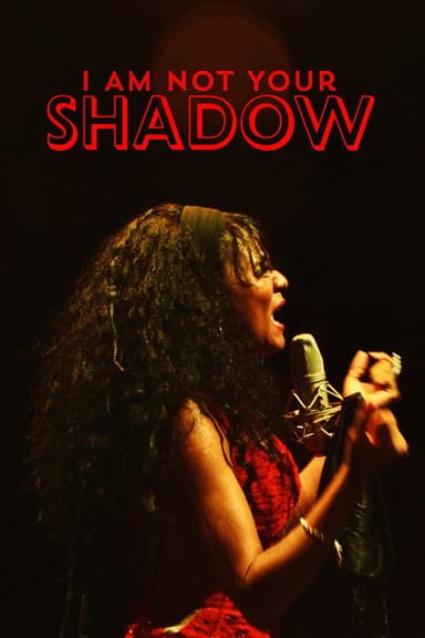 I Am Not Your Shadow poster