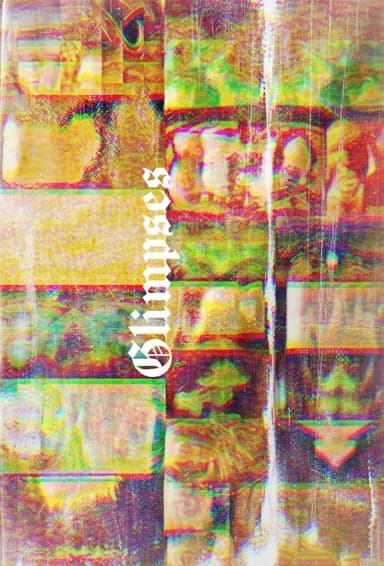 Glimpses {I — XXX} poster