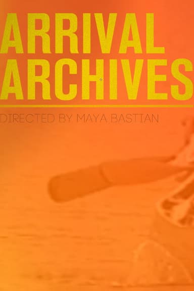 Arrival Archives poster