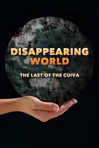 Disappearing World: The Last of the Cuiva poster