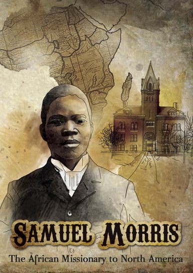Samuel Morris: African Missionary to North America poster