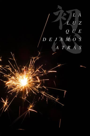 La Luz que Dejamos Atrás poster
