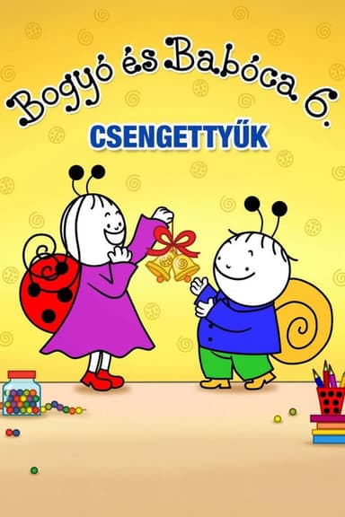 Bogyó és Babóca 6. - Csengettyűk poster
