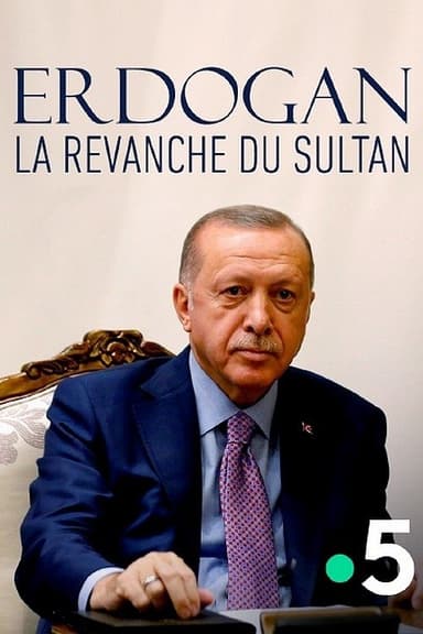 Erdogan, la revanche du sultan poster