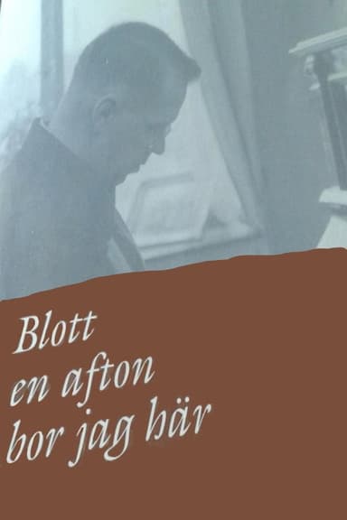 Blott en afton bor jag här poster