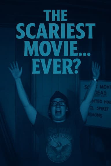 The Scariest Movie… Ever? poster