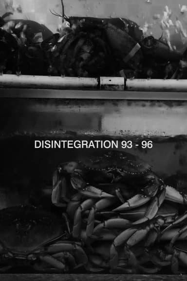 Disintegration 93-96 poster