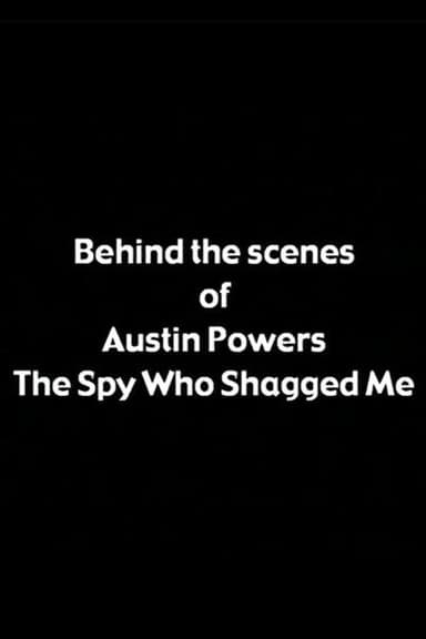 Behind the Scenes of 'Austin Powers: The Spy Who Shagged Me' poster