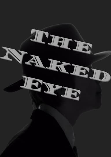 The Naked Eye poster