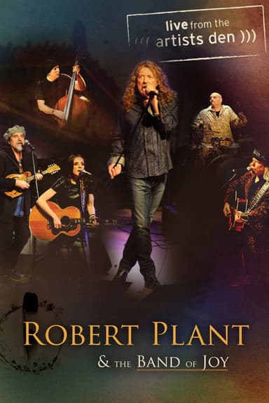 Robert Plant & The Band of Joy - Live from the Artists Den poster