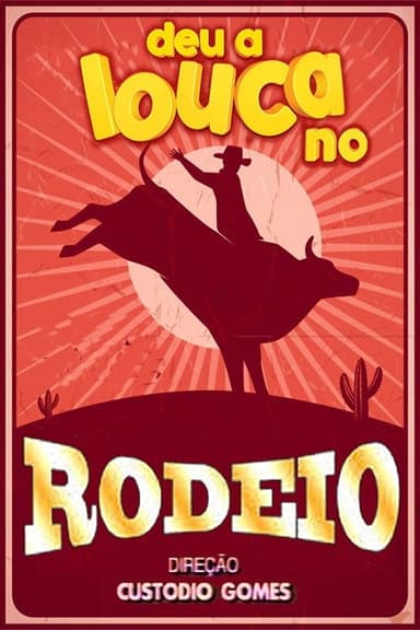 Deu a louca no Rodeio poster