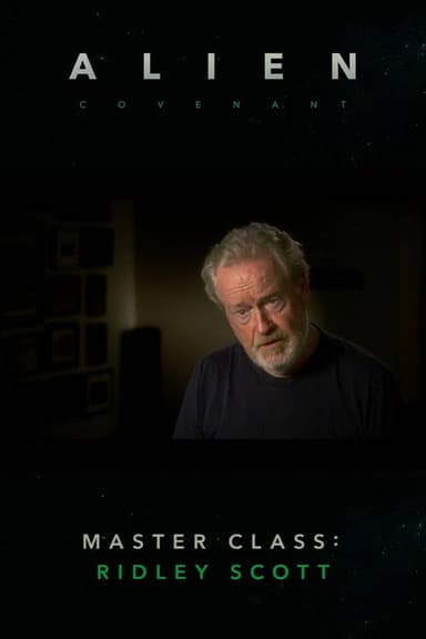 Alien: Covenant - Master Class: Ridley Scott poster