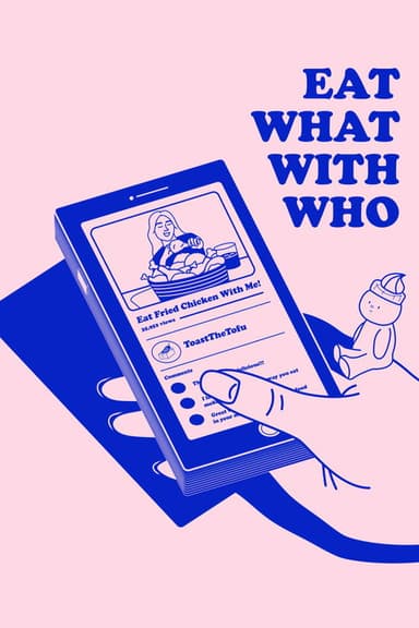 Eat What With Who poster