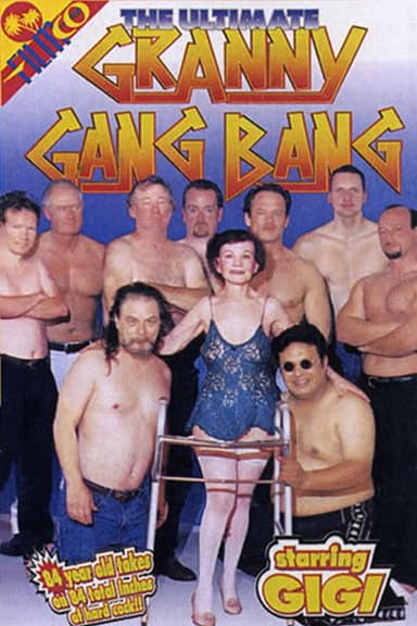 The Ultimate Granny Gang Bang poster