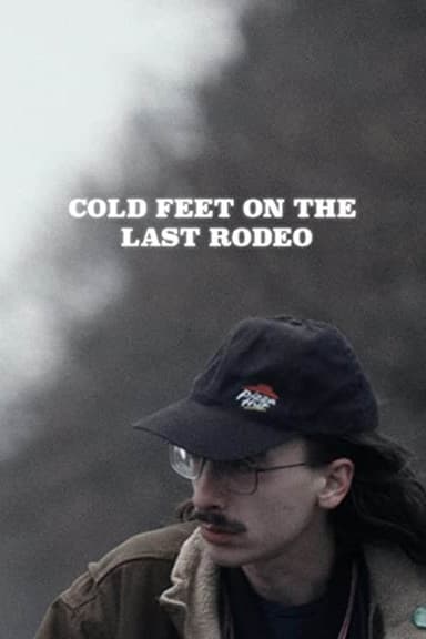 Cold Feet on the Last Rodeo poster