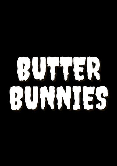 Butter Bunnies poster