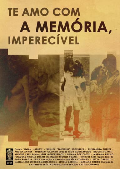 Te amo com a memória, imperecível poster