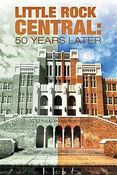 Little Rock Central: 50 Years Later poster