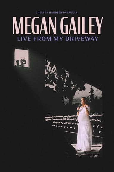 Megan Gailey: Live From My Driveway poster