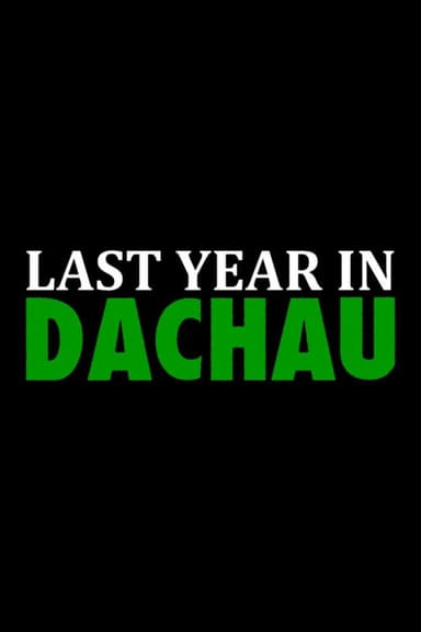 Last Year in Dachau poster