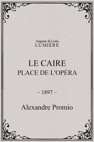 Le Caire : Place de l'Opéra poster