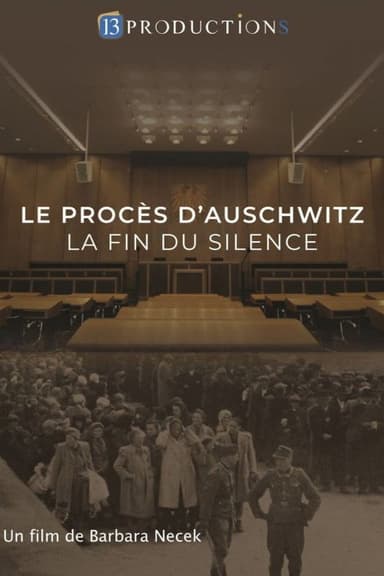 Le procès d'Auschwitz, la fin du silence poster