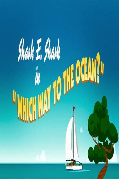 Shark E. Shark in "Which Way To The Ocean? poster