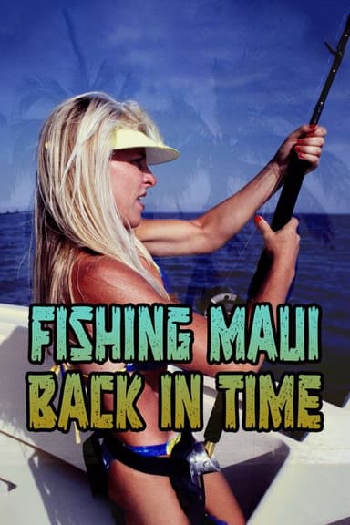 Fishing Maui Back in Time poster