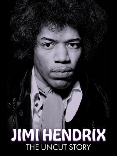 Jimi Hendrix: The Uncut Story poster