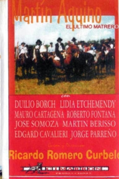 Martín Aquino, el último matrero poster