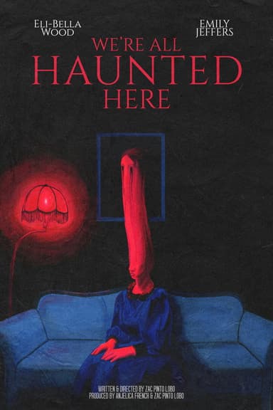 We're All Haunted Here poster
