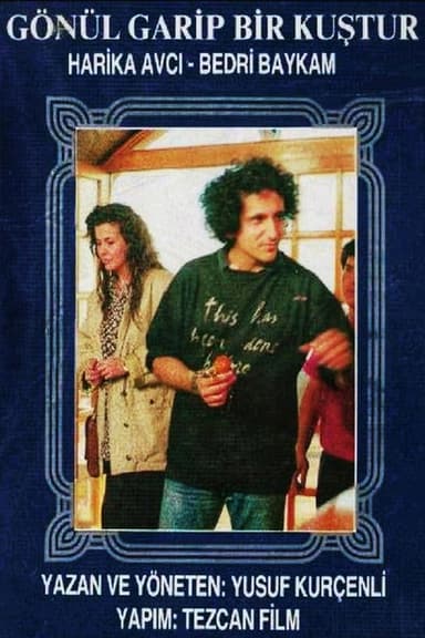 Gönül Garip Bir Kuştur poster