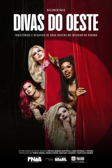 Divas do Oeste: Trajetórias e Desafios de Drag Queens no Interior do Paraná poster