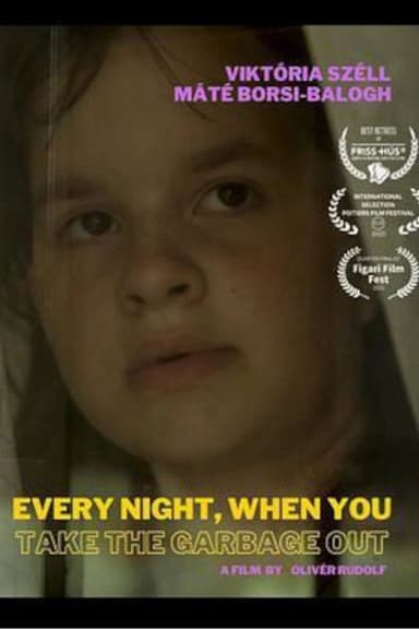 Every Night When You Take the Garbage Out poster
