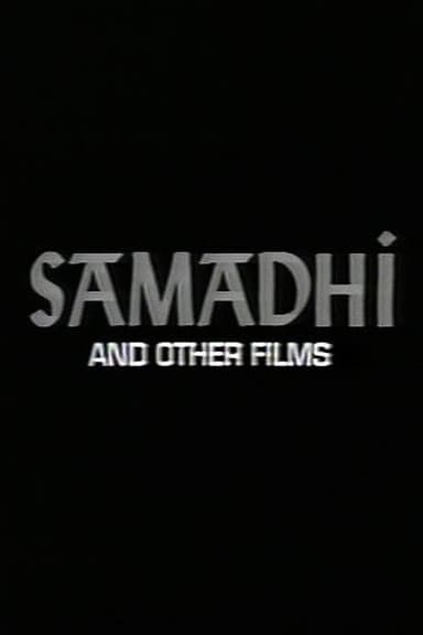 Samadhi And Other Films poster