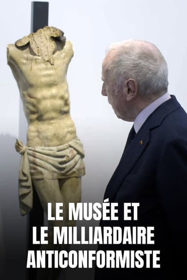Le Musée et le Milliardaire anticonformiste poster