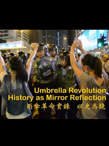 Umbrella Revolution: History as Mirror Reflection poster