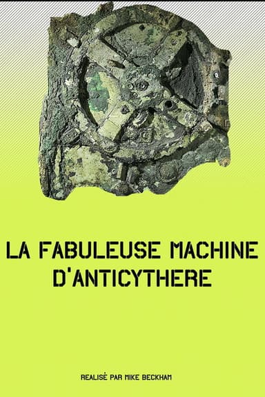 La fabuleuse machine d’Anticythère poster