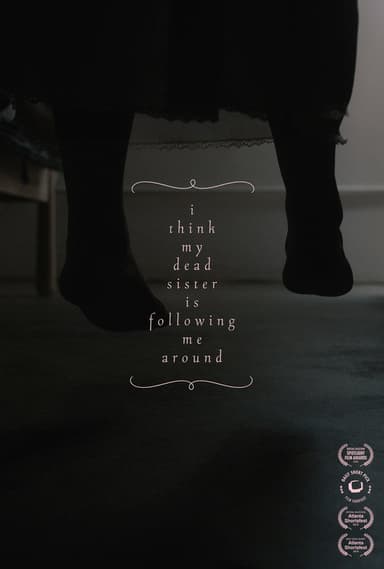 I think my dead sister is following me around poster