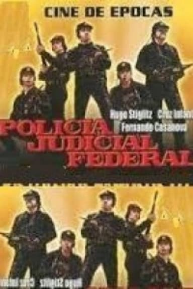 Policia Judicial Federal poster