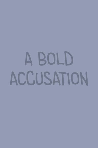 A Bold Accusation poster