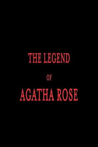 The legend of Agatha Rose poster