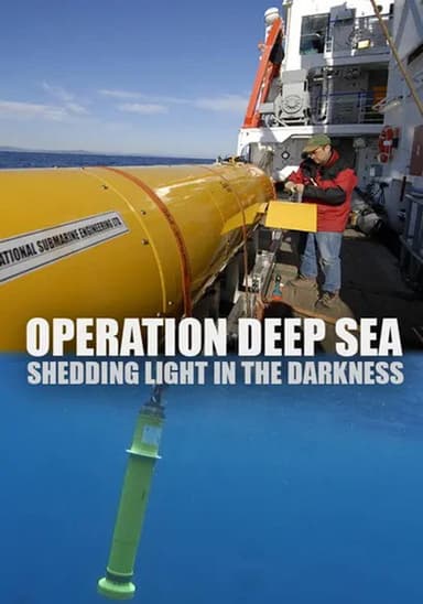 Operation Deep Sea: Shedding Light in the Darkness poster