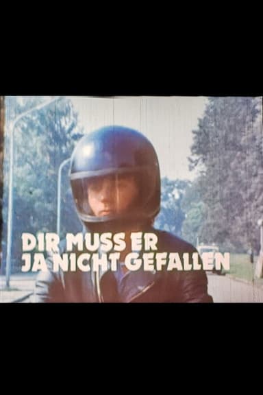 Dir muss er ja nicht gefallen poster