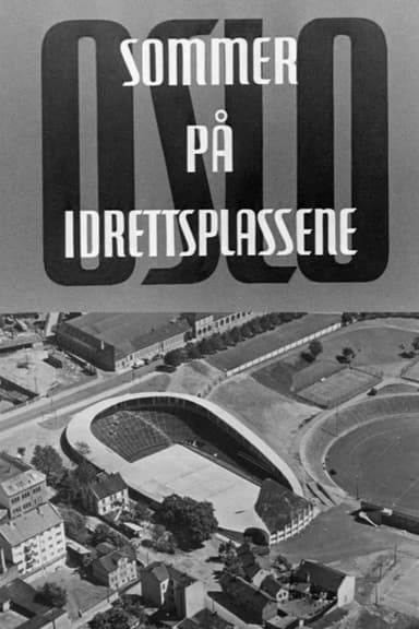 Oslofilm: Oslo: Sommer på idrettsplassene poster