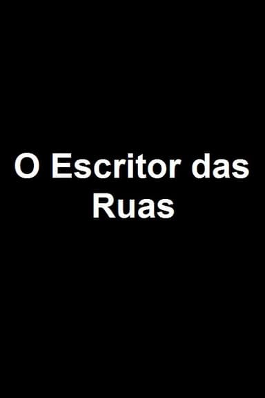 O Escritor das Ruas poster